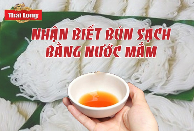 Mẹo Nhận Biết Bún Sạch – Bún Chứa Hóa Chất Bằng Nước Mắm